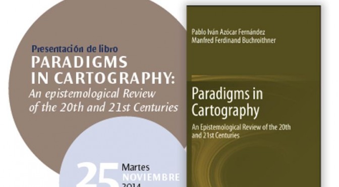 Presentación de libro PARADIGMS IN CARTOGRAPHY: An epistemological Review of the 20th and 21st Centuries