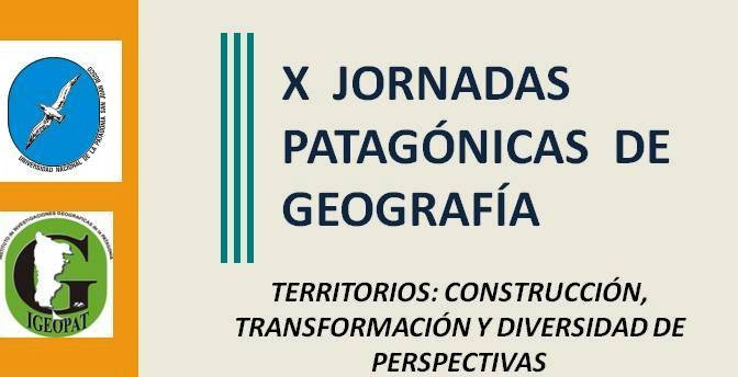 X JORNADAS PATAGONICAS DE GEOGRAFÍA “Territorios: construcción, transformación y diversidad de perspectivas”