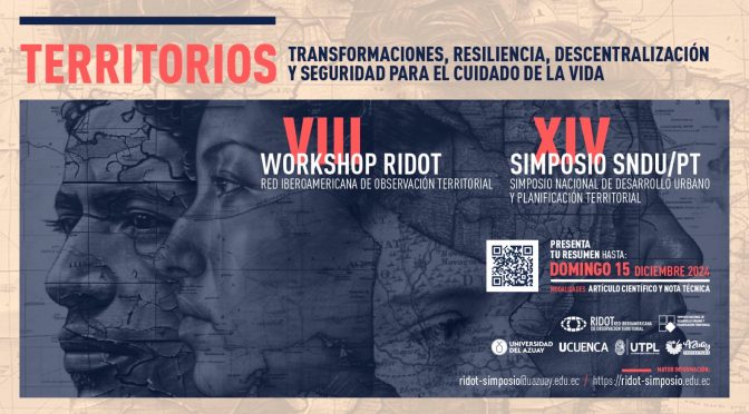 VIII WORKSHOP DE LA RED IBEROAMERICANA DE OBSERVACIÓN TERRITORIAL -RIDOT- Y XIV SIMPOSIO NACIONAL DE DESARROLLO URBANO Y PLANIFICACIÓN TERRITORIAL -SNDU/PT